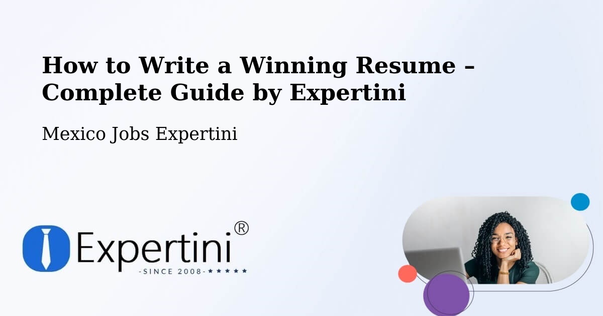 Resume Writing Guide for Job Seekers – Chapultepec - Chapultepec, Mexico Jobs Expertini