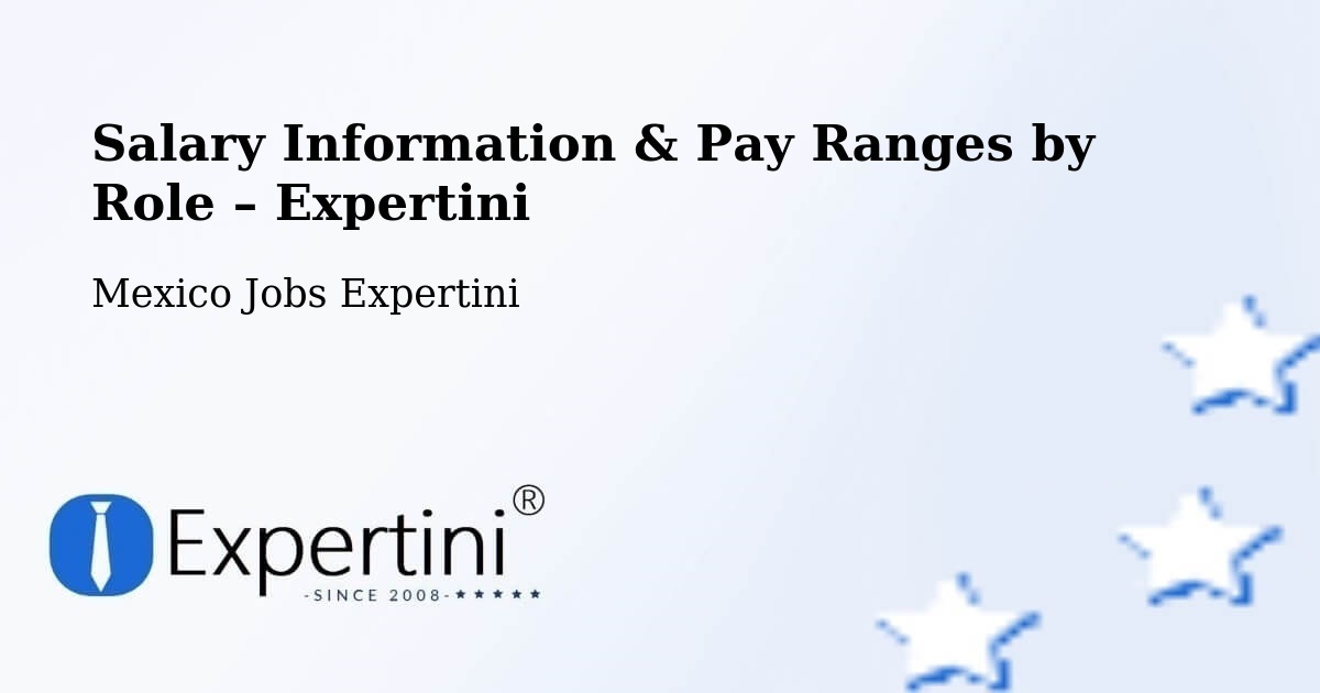 Salary Information & Pay Ranges – Chapultepec - Chapultepec, Mexico Jobs Expertini